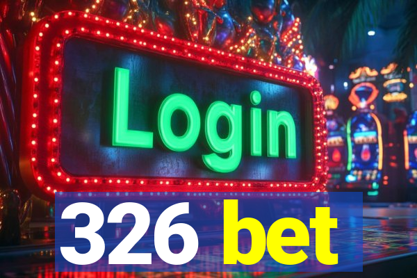 326 bet